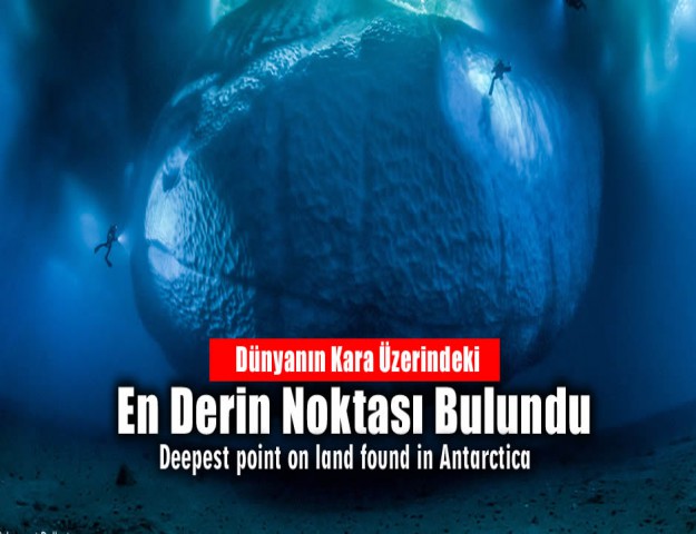 Dünyanın Kara Üzerindeki En Derin Noktası Bulundu