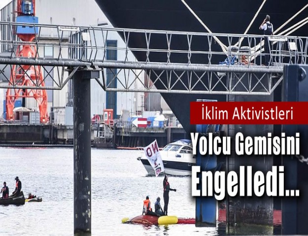 İklim Aktivistleri Yolcu Gemisini Engelledi