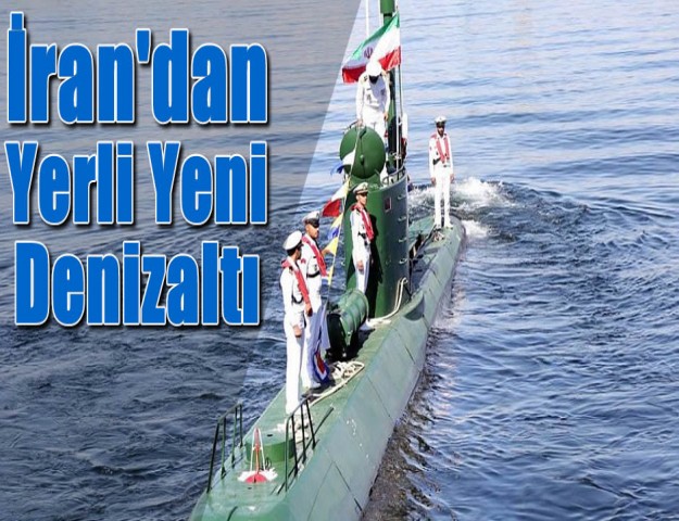 İran'dan Yerli Yeni Denizaltı