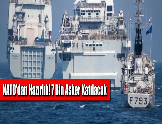 NATO'dan Hazırlık! 7 Bin Asker Katılacak