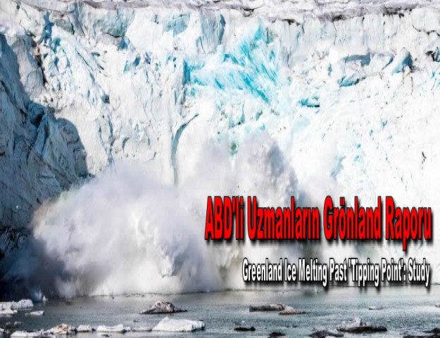 ABD'li Uzmanların Grönland Raporu