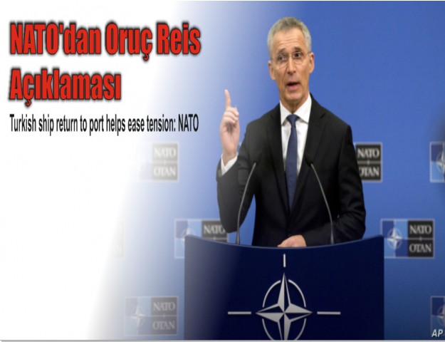 NATO'dan Oruç Reis Açıklaması