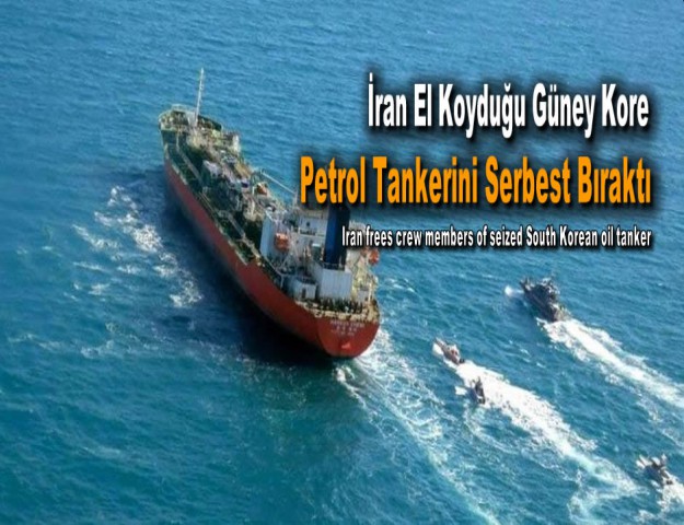 İran El Koyduğu Güney Kore Petrol Tankerini Serbest Bıraktı