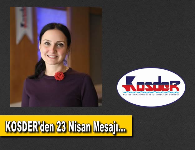 KOSDER'den 23 Nisan Mesajı...