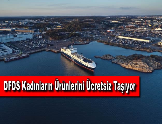 DFDS Kadınların Ürünlerini Ücretsiz Taşıyor