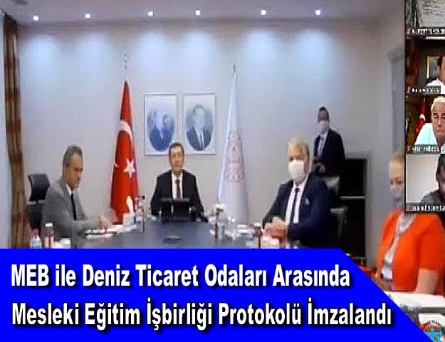 MEB ile Deniz Ticaret Odaları Arasında Mesleki Eğitim İşbirliği Protokolü İmzalandı