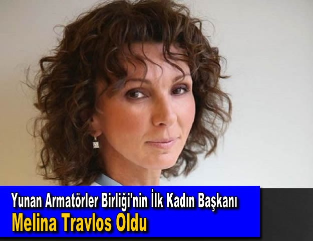 Yunan Armatörler Birliği'nin İlk Kadın Başkanı Melina Travlos Oldu