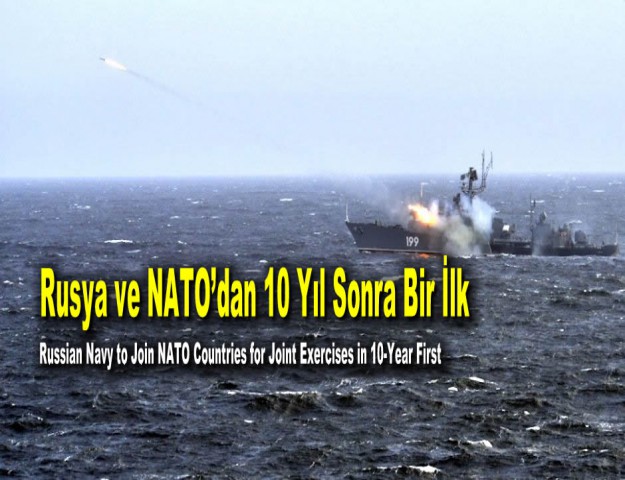 Rusya ve NATO’dan 10 Yıl Sonra Bir İlk