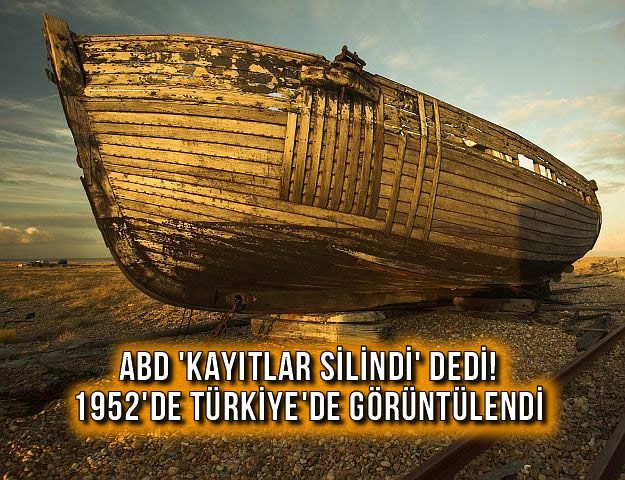 ABD 'Kayıtlar Silindi' dedi! 1952'de Türkiye'de Görüntülendi