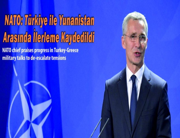 NATO: Türkiye ile Yunanistan Arasında İlerleme Kaydedildi