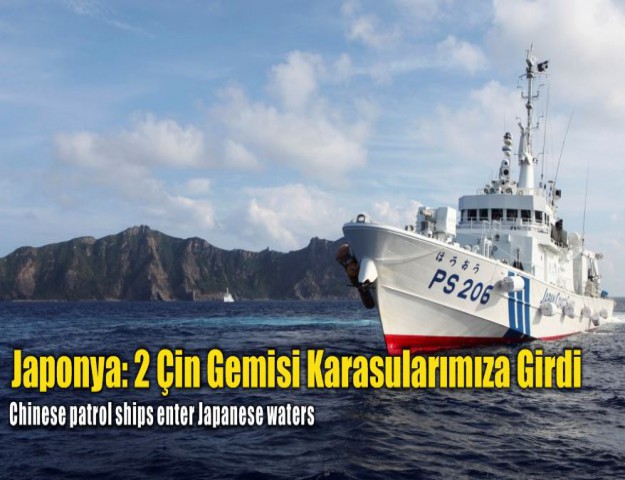 Japonya: 2 Çin Gemisi Karasularımıza Girdi