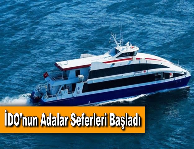 İDO'nun Adalar Seferleri Başladı