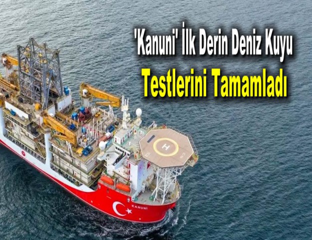 'Kanuni' İlk Derin Deniz Kuyu Testlerini Tamamladı