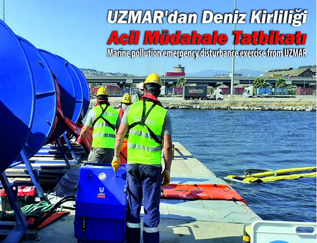 UZMAR'dan Deniz Kirliliği Acil Müdahale Tatbikatı