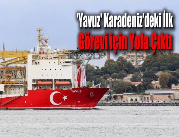 'Yavuz' Karadeniz'deki İlk Görevi için Yola Çıktı