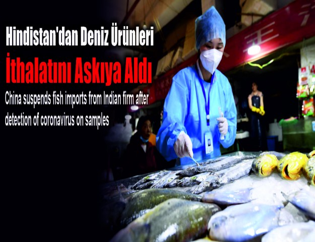 Hindistan'dan Deniz Ürünleri İthalatını Askıya Aldı