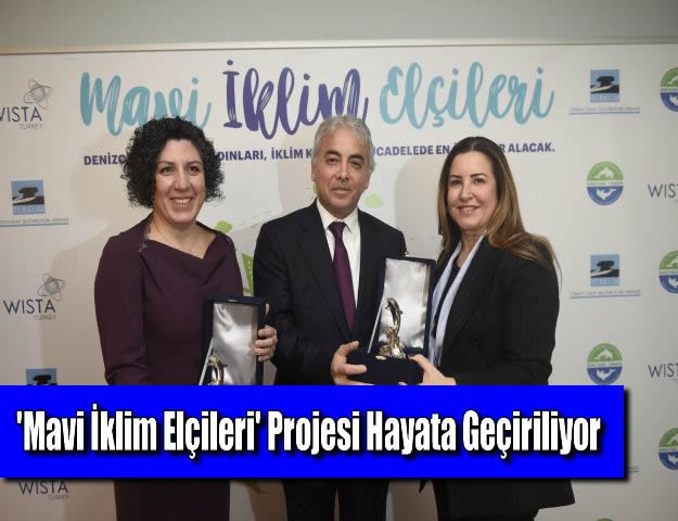 'Mavi İklim Elçileri' Projesi Hayata Geçiriliyor