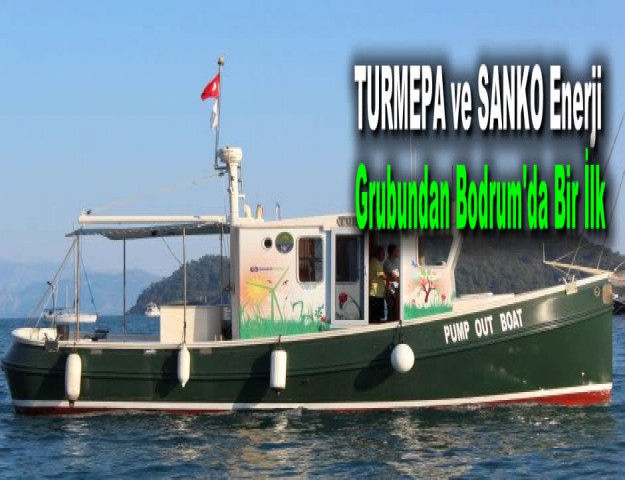 TURMEPA ve Sanko Enerji Grubundan Bodrum'da Bir İlk