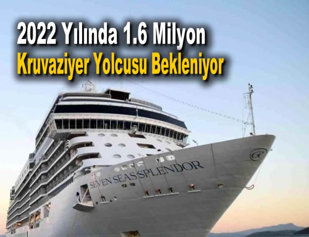 2022 Yılında 1.6 Milyon Kruvaziyer Yolcusu Bekleniyor