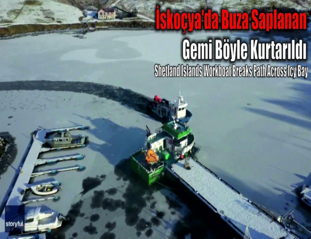 İskoçya'da Buza Saplanan Gemi Böyle Kurtarıldı