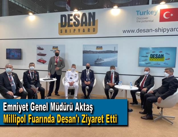 Emniyet Genel Müdürü Aktaş Millipol Fuarında Desan'ı Ziyaret Etti