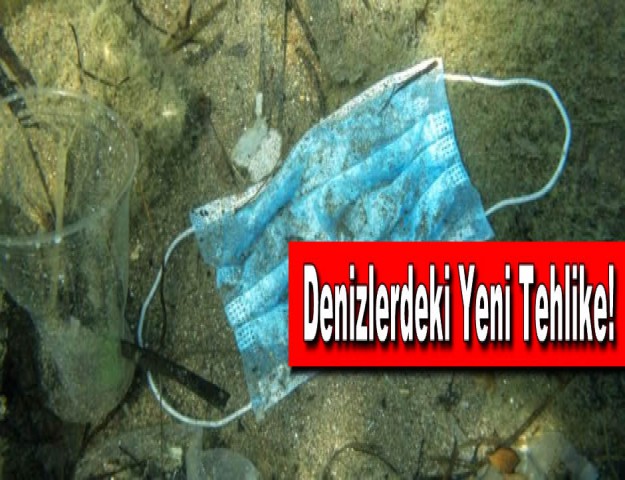 Denizlerdeki Yeni Tehlike!