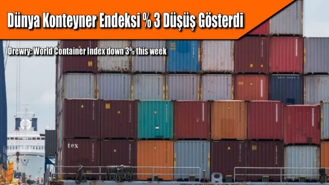 Dünya Konteyner Endeksi % 3 Düşüş Gösterdi