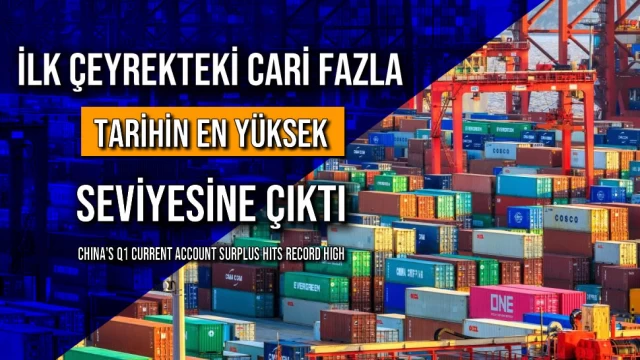 İlk Çeyrekteki Cari Fazla Tarihin En Yüksek Seviyesine Çıktı