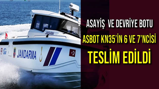 ASBOT KN35’in 6 ve 7’ncisi Teslim Edildi