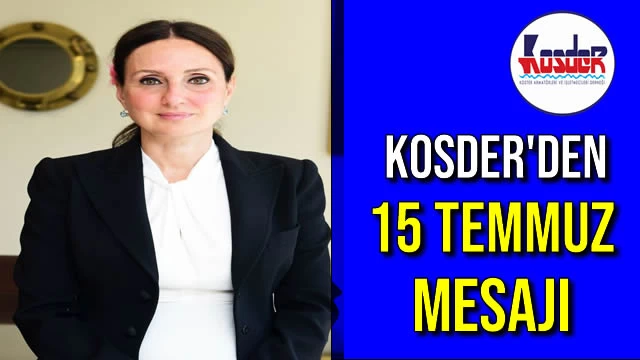 KOSDER'den 15 Temmuz Mesajı