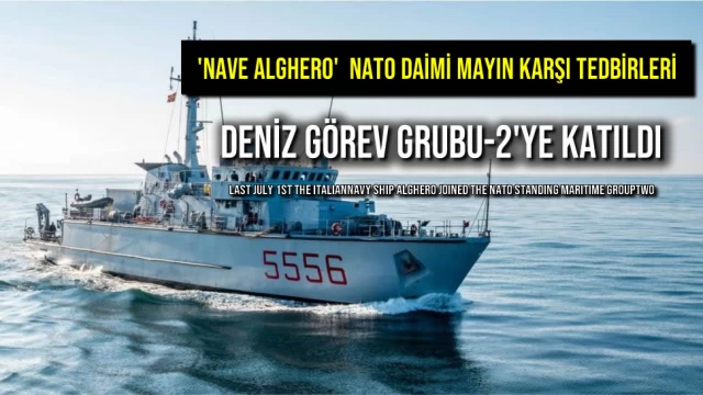 'Nave Alghero' NATO Daimi Mayın Karşı Tedbirleri Deniz Görev Grubu-2'ye Katıldı