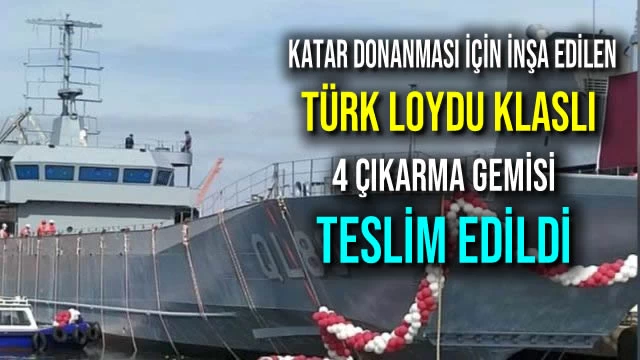 Türk Loydu Klaslı 4 Çıkarma Gemisi Teslim Edildi