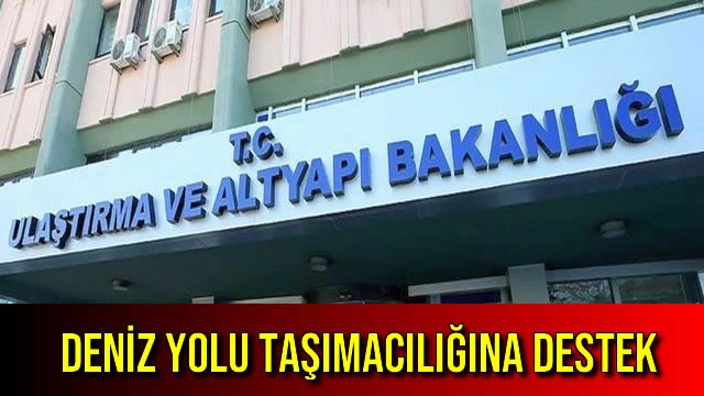 Deniz Yolu Taşımacılığına Destek