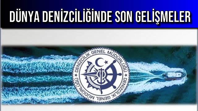 Dünya Denizciliğindeki Son Gelişmeler