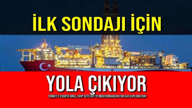 İlk Sondajı için Yola Çıkıyor