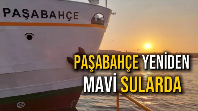 Paşabahçe Yeniden Mavi Sularda