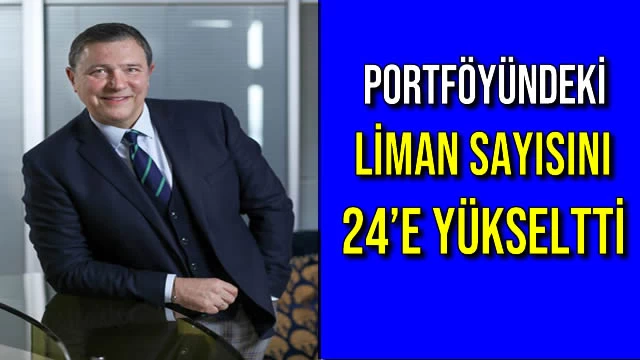 PORTFÖYÜNDEKİ LİMAN SAYISINI 24’E YÜKSELTTİ