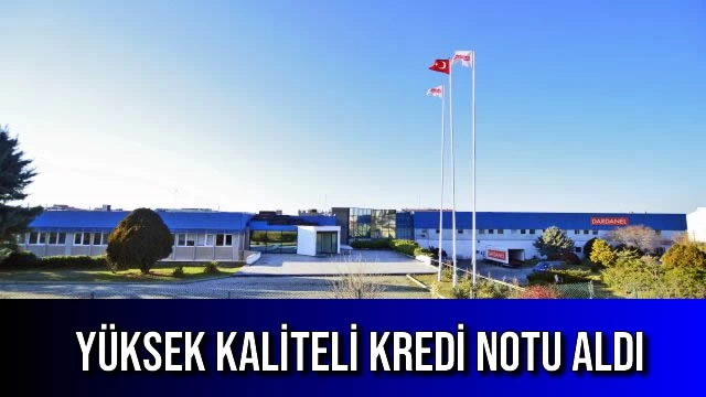 Yüksek Kaliteli Kredi Notu Aldı