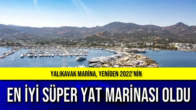 2022’nin En İyi Süper Yat Marinası Oldu