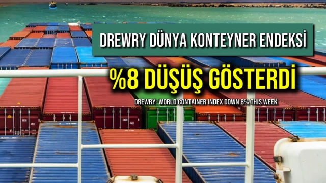 Drewry Dünya Konteyner Endeksi %8 Düşüş Gösterdi