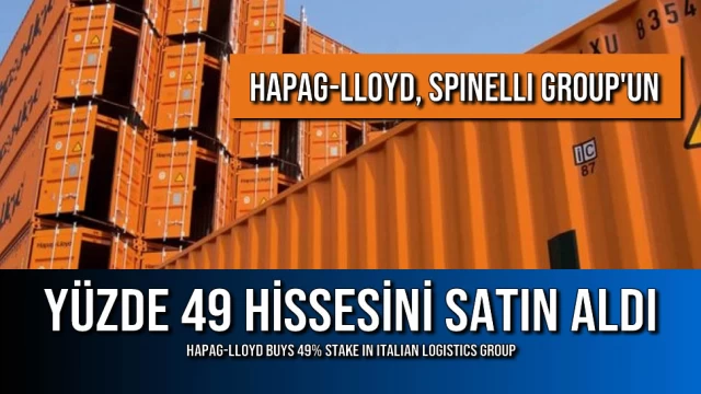 Hapag-Lloyd, Spinelli Group'un Yüzde 49 Hissesini Satın Aldı