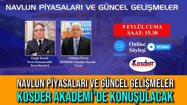 Navlun Piyasaları ve Güncel Gelişmeler Kosder Akademi'de Konuşulacak