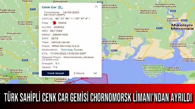 Türk Sahipli CENK CAR Gemisi Chornomorsk Limanı'ndan Ayrıldı