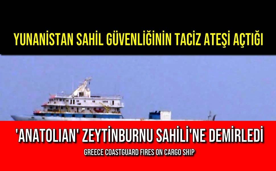 Yunanistan Sahil Güvenliğinin Taciz Ateşi Açtığı 'Anatolian' Zeytinburnu Sahili'ne Demirledi