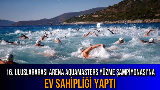 16. Uluslararası Arena Aquamasters Yüzme Şampiyonası’na Ev Sahipliği Yaptı