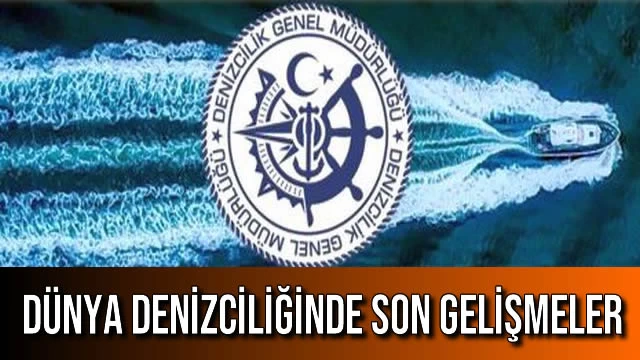 Dünya Denizciliğinde Son Gelişmeler