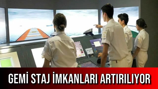 Gemi Staj İmkanları Artırılıyor