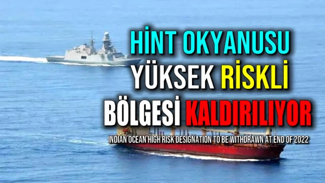 Hint Okyanusu Yüksek Riskli Bölgesi Kaldırılıyor