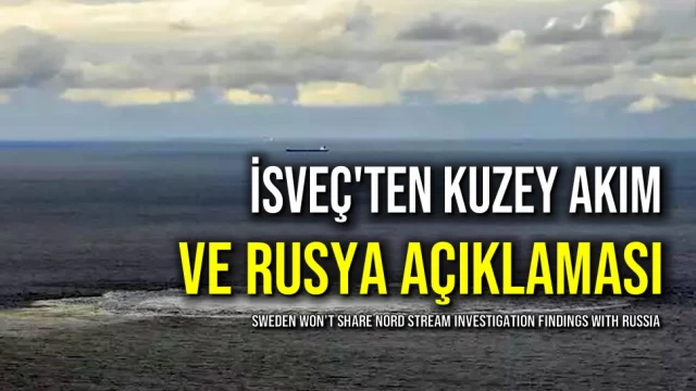 İsveç'ten Kuzey Akım ve Rusya Açıklaması