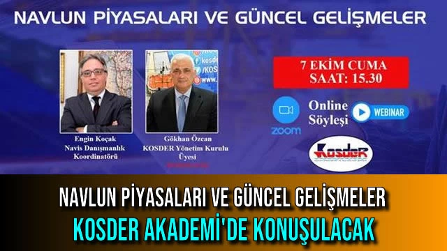 Navlun Piyasaları ve Güncel Gelişmeler Kosder Akademi'de Konuşulacak